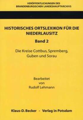 Lehmann / Neitmann / Becker |  Historisches Ortslexikon für die Niederlausitz, Band 2 | Buch |  Sack Fachmedien