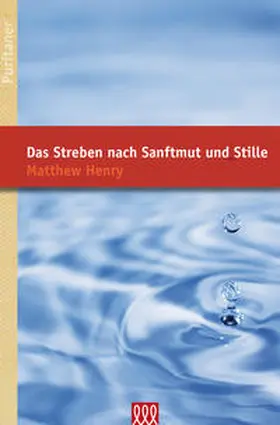 Henry |  Das Streben nach Sanftmut und Stille | Buch |  Sack Fachmedien