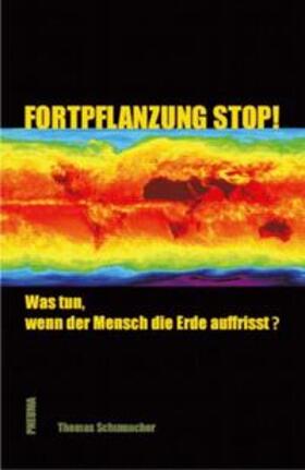 Schumacher | Fortpflanzung stop! | Buch | 978-3-942013-07-9 | sack.de