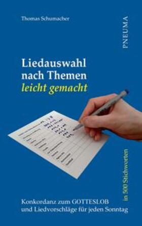 Schumacher |  Liedauswahl nach Themen leicht gemacht [Gotteslob] | Buch |  Sack Fachmedien