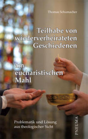 Schumacher |  Teilhabe von wiederverheirateten Geschiedenen am eucharistischen Mahl | Buch |  Sack Fachmedien