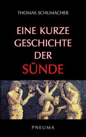 Schumacher |  Eine kurze Geschichte der Sünde | Buch |  Sack Fachmedien