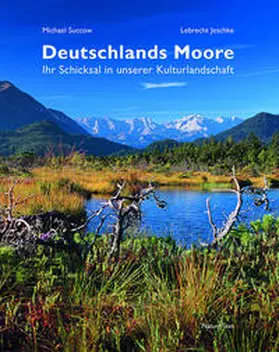 Jeschke / Succow |  Deutschlands Moore | Buch |  Sack Fachmedien