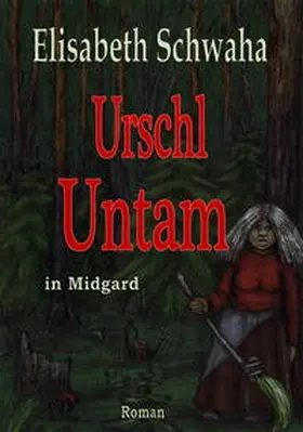 Schwaha |  Urschl Untam in Midgard | Buch |  Sack Fachmedien