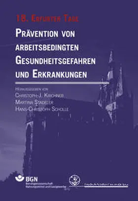 Kirchner / Stadeler / Scholle |  Prävention von arbeitsbedingten Gesundheitsgefahren und Erkrankungen | Buch |  Sack Fachmedien