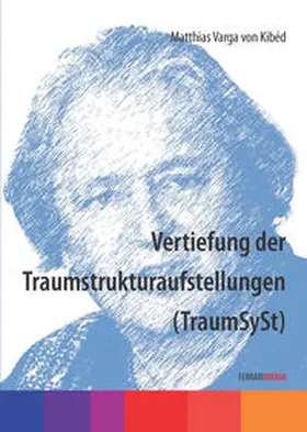 Varga von Kibéd |  Vertiefung der Traumstrukturaufstellungen (TraumSySt) | Sonstiges |  Sack Fachmedien