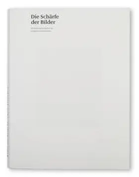 Büttner / Lehnert |  Die Schärfe der Bilder | Buch |  Sack Fachmedien