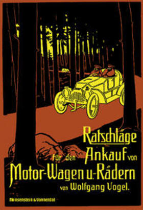 Vogel |  Ratschläge für den Ankauf von Motor-Wagen u. Rädern | Buch |  Sack Fachmedien