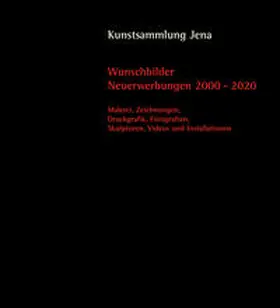 Stephan / JenaKultur, Städtische Museen Jena, Kunstsammlung |  Wunschbilder | Buch |  Sack Fachmedien