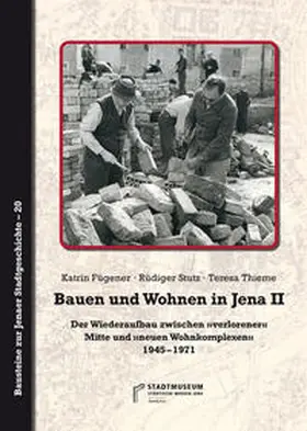 Fügener / Stutz / Thieme |  Bauen und Wohnen in Jena II | Buch |  Sack Fachmedien