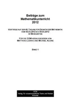 Ludwig / Kleine |  Beiträge zum Mathematikunterricht 2012 | Buch |  Sack Fachmedien