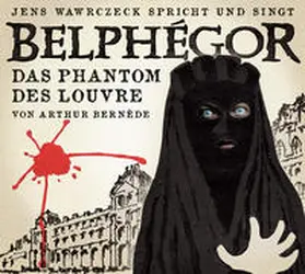 Bernède |  Belphégor - Das Phantom des Louvre | Sonstiges |  Sack Fachmedien