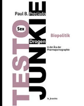 Preciado |  TESTO JUNKIE | Buch |  Sack Fachmedien