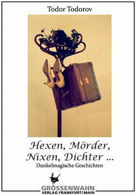 Todorov |  Hexen, Mörder, Nixen, Dichter ... | eBook | Sack Fachmedien
