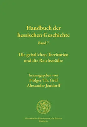 Gräf / Jendorff |  Handbuch der hessischen Geschichte, Band 7 | Buch |  Sack Fachmedien