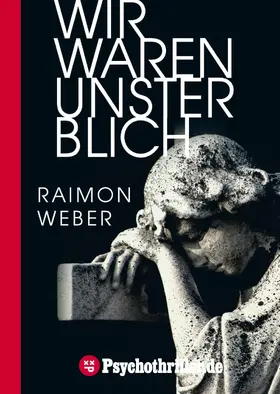 Weber |  Wir waren unsterblich | eBook | Sack Fachmedien