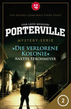 Strohmeyer / Menger |  Porterville - Folge 02: Die verlorene Kolonie | eBook | Sack Fachmedien