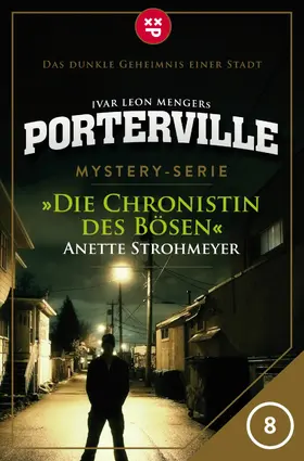 Strohmeyer |  Porterville - Folge 08: Die Chronistin des Bösen | eBook | Sack Fachmedien