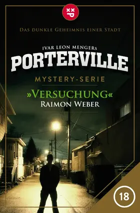 Weber / Menger |  Porterville - Folge 18: Versuchung | eBook | Sack Fachmedien