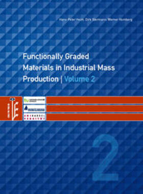 Heim / Biermann / Homberg |  Functionally Graded Materials in Industrial Mass Production - Volume 2 | Buch |  Sack Fachmedien