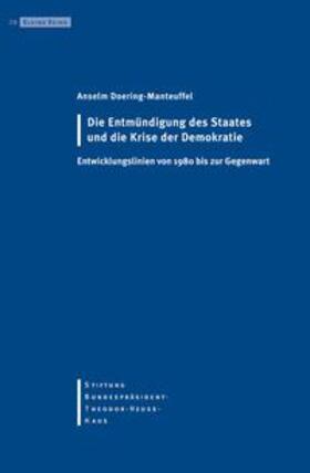 Doering-Manteuffel |  Die Entmündigung des Staates und die Krise der Demokratie | eBook | Sack Fachmedien