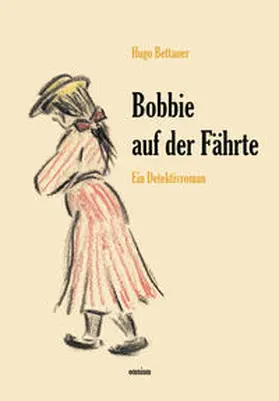 Bettauer |  Bobbie auf der Fährte | Buch |  Sack Fachmedien