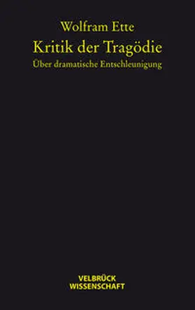 Ette |  Kritik der Tragödie | Buch |  Sack Fachmedien