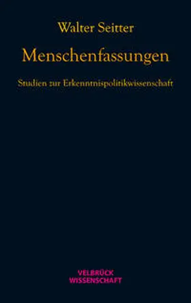 Seitter |  Menschenfassungen | Buch |  Sack Fachmedien