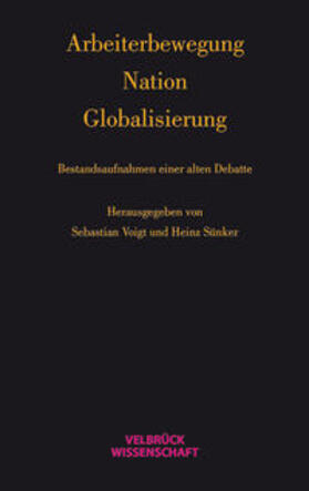 Voigt / Sünker |  Arbeiterbewegung - Nation - Globalisierung | Buch |  Sack Fachmedien
