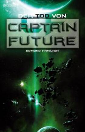 Hamilton |  Captain Future22. Der Tod von Captain Future | Buch |  Sack Fachmedien