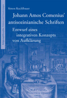 Kuchlbauer |  Johann Amos Comenius’ antisozinianische Schriften | Buch |  Sack Fachmedien