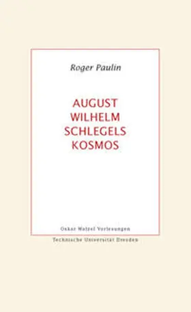 Paulin |  August Wilhelm Schlegels Kosmos | Buch |  Sack Fachmedien