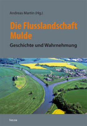 Martin |  Die Flusslandschaft Mulde | Buch |  Sack Fachmedien