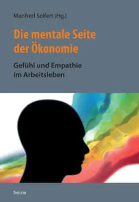 Seifert |  Die mentale Seite der Ökonomie | Buch |  Sack Fachmedien