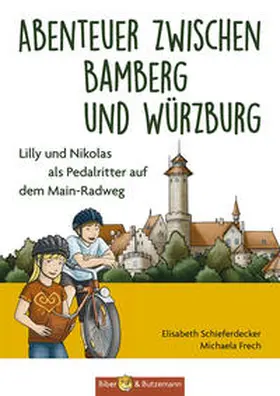 Schieferdecker |  Abenteuer zwischen Bamberg und Würzburg - Lilly und Nikolas als Pedalritter auf dem Main-Radweg | Buch |  Sack Fachmedien