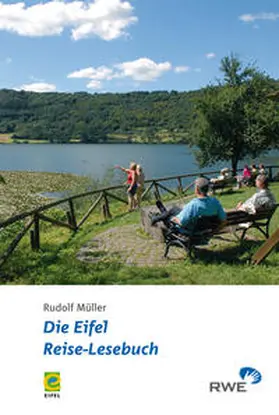 Müller / Lüttgau / Loscheider |  Die Eifel - Reise-Lesebuch | eBook | Sack Fachmedien