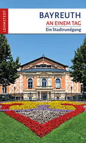 Schulze |  Bayreuth an einem Tag | Buch |  Sack Fachmedien