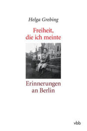 Grebing |  Freiheit, die ich meinte | Buch |  Sack Fachmedien