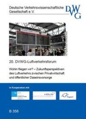  Wohin fliegen wir? - Zukunftsperspektiven des Luftverkehrs zwischen Privatwirtschaft und öffentlicher Daseinsvorsorge | Sonstiges |  Sack Fachmedien