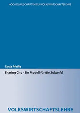 Pfeifle |  Sharing City - Ein Modell für die Zukunft? | Buch |  Sack Fachmedien