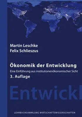 Leschke / Schlieszus |  Ökonomik der Entwicklung | Buch |  Sack Fachmedien