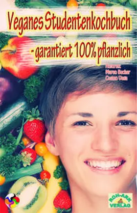 Becker / Vega / Roh-Ark-Verlag , Ingo Hedrich |  Veganes Studentenkochbuch | Buch |  Sack Fachmedien