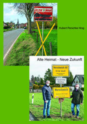 Perschke / Grothus / Sannig |  Alte Heimat – Neue Zu7kunft | Buch |  Sack Fachmedien