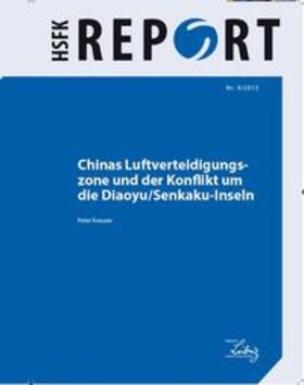 Kreuzer |  Chinas Luftverteidigungszone und der Konflikt um die Diaoyu/Senkaku-Inseln | Buch |  Sack Fachmedien