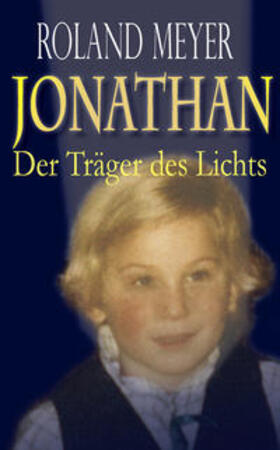 Meyer |  Jonathan - Der Träger des Lichts | Buch |  Sack Fachmedien