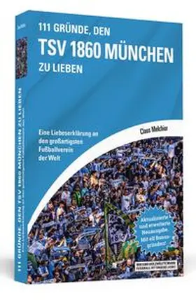 Melchior |  111 Gründe, den TSV 1860 München zu lieben | Buch |  Sack Fachmedien