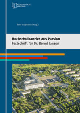 Angelstein / Siegel / Bischoff |  Hochschulkanzler aus Passion | Buch |  Sack Fachmedien