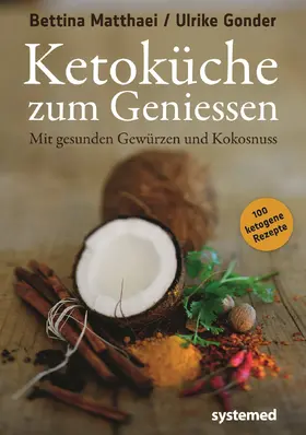 Matthaei / Gonder |  Ketoküche zum Genießen | Buch |  Sack Fachmedien