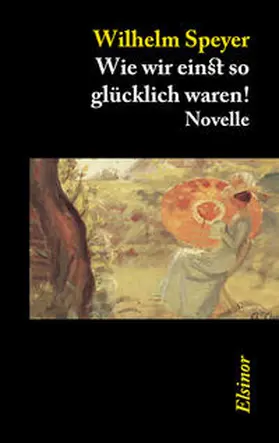 Speyer |  Wie wir einst so glücklich waren! | Buch |  Sack Fachmedien