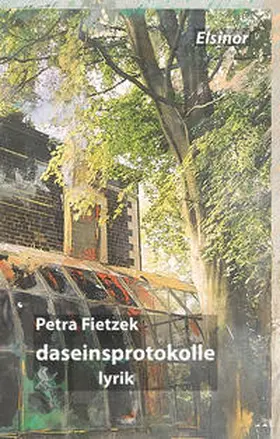 Fietzek / Engels-Fietzek | daseinsprotokolle | Buch | 978-3-942788-52-6 | sack.de